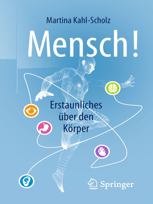 Title details for Mensch! Erstaunliches über den Körper by Martina Kahl-Scholz - Available